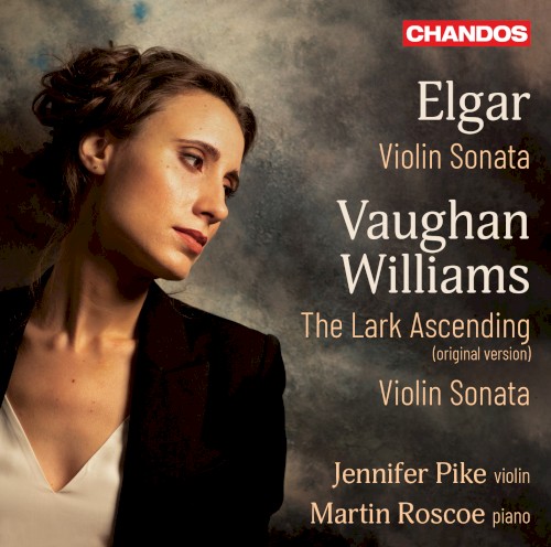 Elgar: Violin Sonata / Vaughan Williams: The Lark Ascending (original version) / Violin Sonata