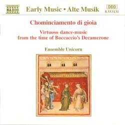 Chominciamento di gioia: Virtuoso Dance-Music From the Time of Boccaccio’s Decamerone