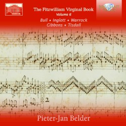 The Fitzwilliam Virginal Book, Vol. 6