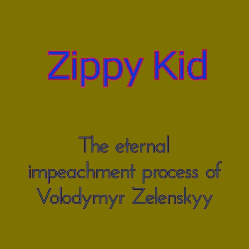 The eternal impeachment process of Volodymyr Zelenskyy