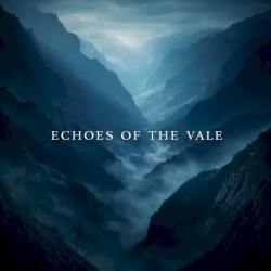 Echoes Of The Vale