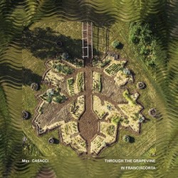 Through the grapevine, in Franciacorta ((Earthphonia III))