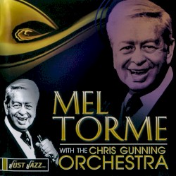Just Jazz: Mel Tormé With the Chris Gunning Orchestra