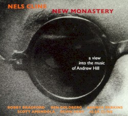 New Monastery: A View into the Music of Andrew Hill