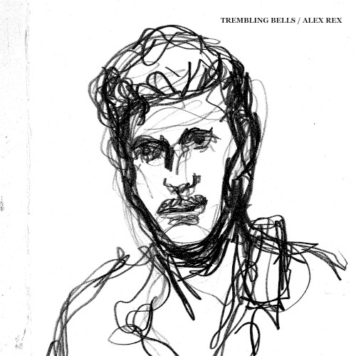 Trembling Bells / Alex Rex