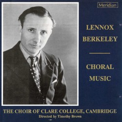 Lennox Berkely Choral music