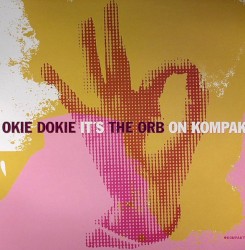 Okie Dokie It's The Orb on Kompakt