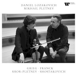 Franck / Grieg / Shor-Pletnev / Shostakovich