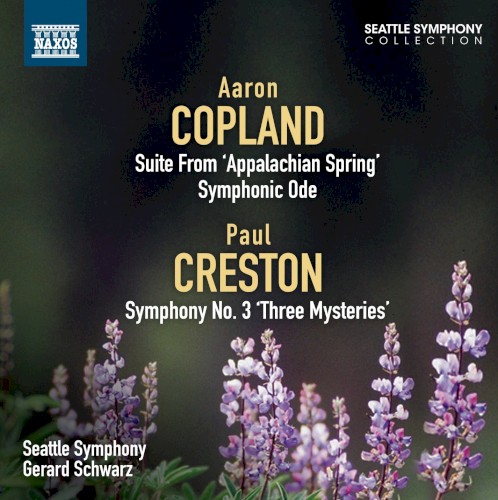 Copland: Appalachian Spring Suite / Symphonic Ode / Creston: Symphony no. 3 "Three Mysteries"