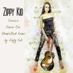 Creative Guitar Girl (Drum'n'Bass Remix by Zippy Kid)