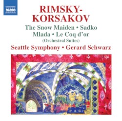 The Snow Maiden / Sadko / Mlada / Le Coq d’or (Orchestral Suites)