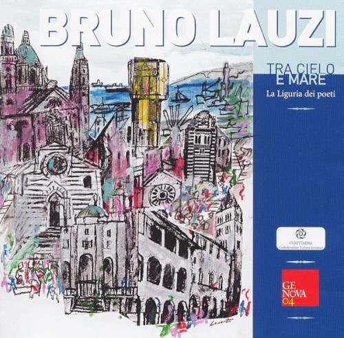 Tra cielo e mare: La Liguria dei poeti