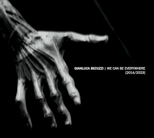 We Can Be Everywhere [2014-2023]