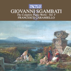 The Complete Piano Works, Vol. V