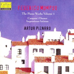 The Piano Works, Volume I: Cançons i danses / Impresiones íntimas