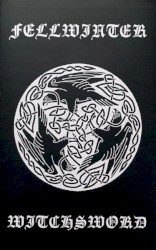 Fellwinter / Witchsword
