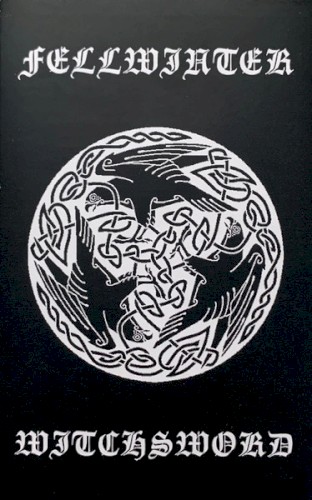 Fellwinter / Witchsword