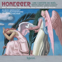 Une Cantate de Noël / "Amphion" Prelude, Fugue et Postlude / Cello Concerto / Horace victorieux