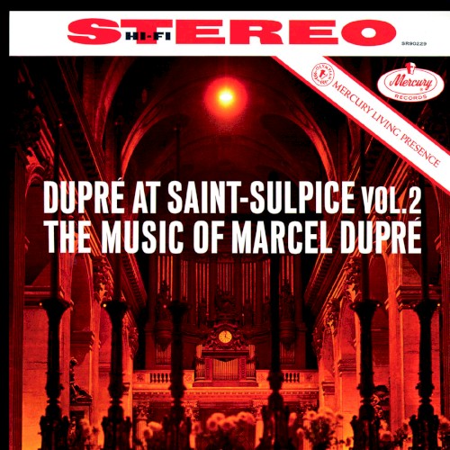 Dupré at Saint-Sulpice, Vol. 2: The music of Marcel Dupré
