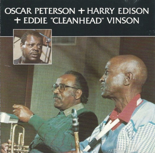 Oscar Peterson + Harry Edison + Eddie "Cleanhead" Vinson
