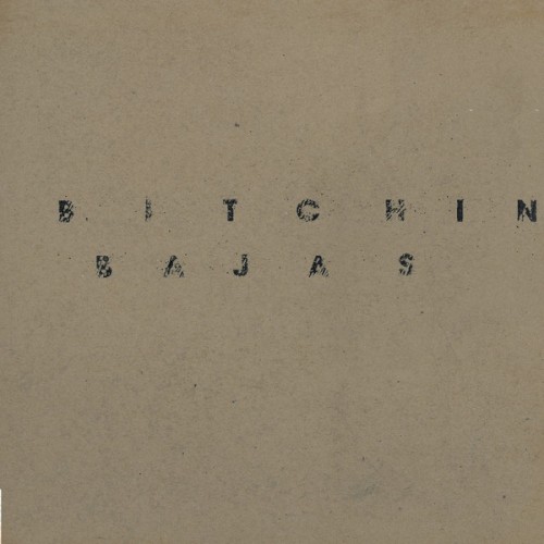 Bitchin Bajas