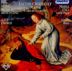 Missa De Tous Bien Playne, Missa Fors Seulement, Missa Cela Sans Plus