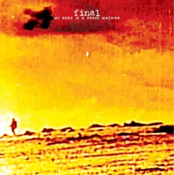 My Body Is a Dying Machine