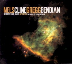 Interstellar Space Revisted: The Music of John Coltrane