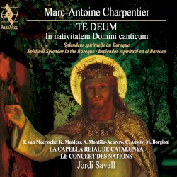 Charpentier: Te Deum - In Nativitatem Domini Canticum