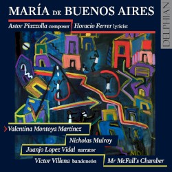 Piazzolla: María De Buenos Aires