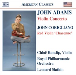 Adams: Violin Concerto / Corigliano: Red Violin "Chaconne"