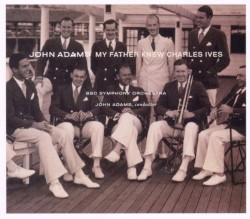 The Dharma at Big Sur / My Father Knew Charles Ives