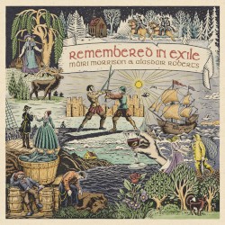Remembered in Exile: Songs and Ballads from Nova Scotia