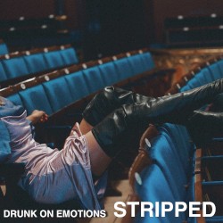 Drunk on Emotions (stripped)