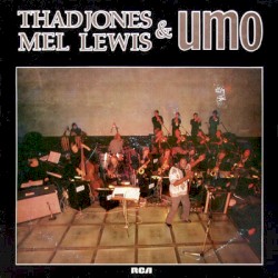 Thad Jones, Mel Lewis & UMO