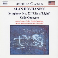 Symphony no. 22 “City of Light” / Cello Concerto