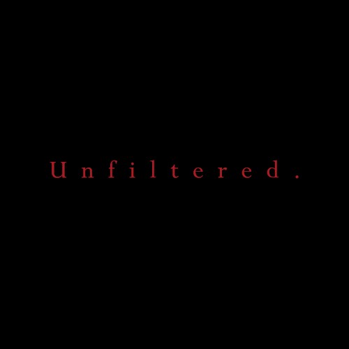 Unfiltered