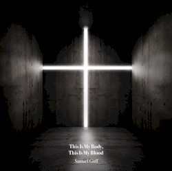 This Is My Body, This Is My Blood