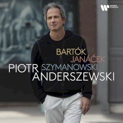 Bartók, Janáček, Szymanowski