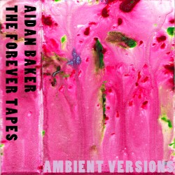 The Forever Tapes (Ambient version)