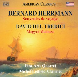 Herrmann: Souvenirs de Voyage / Del Tredici: Magyar Madness