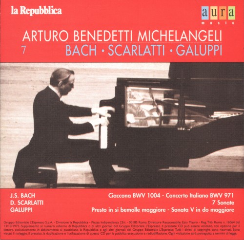 Michelangeli Vol.7: Bach - Scarlatti - Galuppi