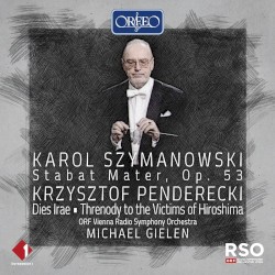 Szymanowski: Stabat Mater, op. 53 / Penderecki: Dies irae / Threnody to the Victims of Hiroshima