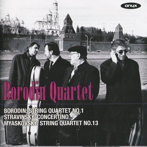 Borodin: String Quartet no. 1 / Stravinsky: Concertino / Myaskovsky: String Quartet no. 13