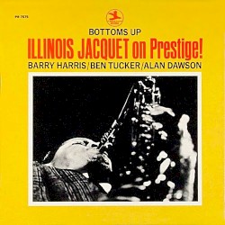 Illinois Jacquet on Prestige! Bottoms Up