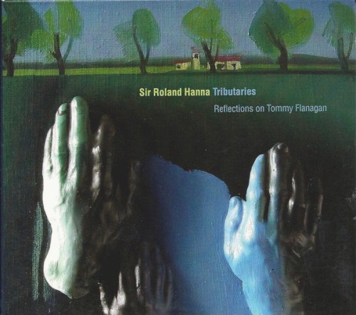 Tributaries - Reflections on Tommy Flanagan