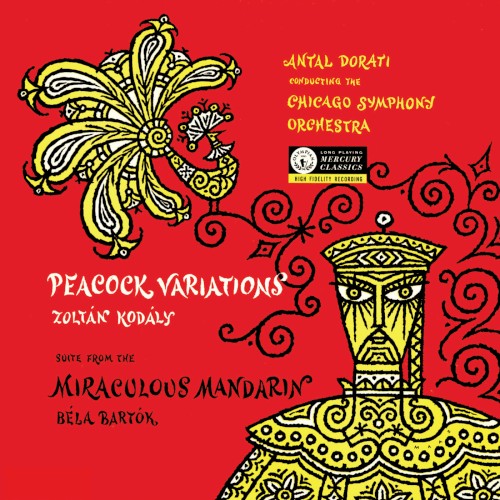 Bartók: The Miraculous Mandarin / Kodály: Peacock Variations