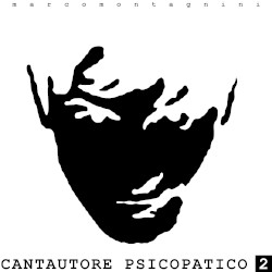 Cantautore Psicopatico 2