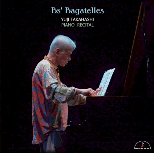 Bのバガテル 高橋悠治ピアノ・リサイタル