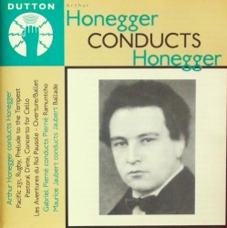 Arthur Honegger Conducts Honegger